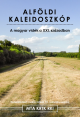 Alföldi kaleidoszkóp - tiszteletkötet Csatári Bálint 70. születésnapja alkalmából